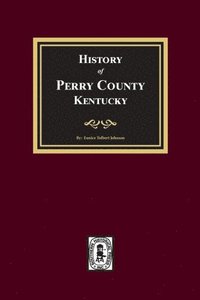 bokomslag History of Perry County, Kentucky
