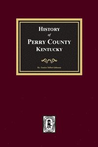 bokomslag History of Perry County, Kentucky