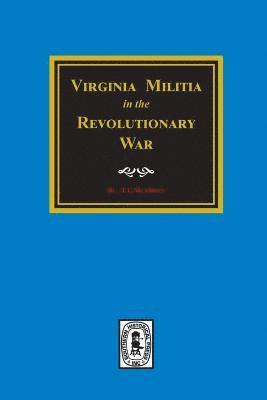 bokomslag Virginia MILITIA in the Revolutionary War.