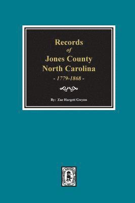 Records of Jones County, North Carolina 1779-1868, Häftad