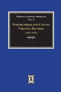 bokomslag Northumberland County, Virginia Records, 1652-1656. (Vol. #2)