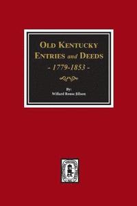 bokomslag Old Kentucky Entries and Deeds, 1779-1853.