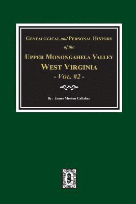 bokomslag Genealogical and Personal History of Upper Monongahela Valley, West Virginia, Vol. #2