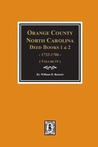 bokomslag Orange County, North Carolina Deed Books 1 and 2, 1752-1786, Abstracts of. (Volume #1)