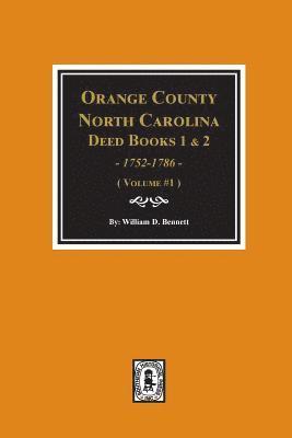 bokomslag Orange County, North Carolina Deed Books 1 and 2, 1752-1786, Abstracts of. (Volume #1)