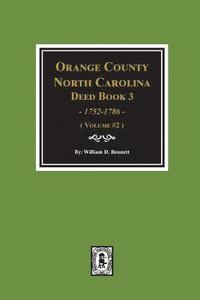 bokomslag Orange County, North Carolina Deed Book 3, 1752-1786, Abstracts of. (Volume #2)