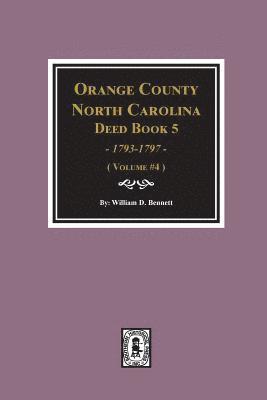 bokomslag Orange County, North Carolina Deed Book 5, 1793-1797, Abstracts of. (Volume #4)