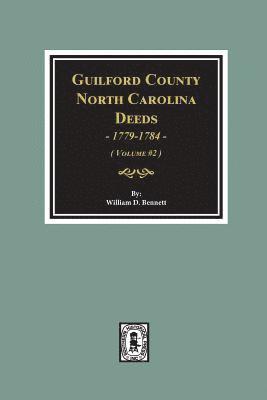 bokomslag Guilford County, North Carolina Deeds, 1779-1784. (Volume #2)