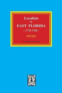 bokomslag Loyalists in EAST FLORIDA, 1774-1785 (Volume #1)