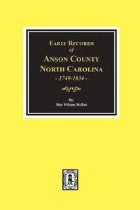 bokomslag Early Records of Anson County, North Carolina 1749-1834