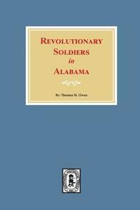 bokomslag Revolutionary Soldiers in Alabama