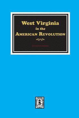 West Virginia in the American Revolution 1