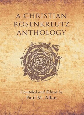A Christian Rosenkreutz Anthology 1