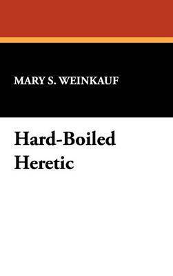 bokomslag Hard-Boiled Heretic