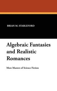 bokomslag Algebraic Fantasies and Realistic Romances
