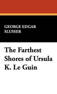 bokomslag The Farthest Shores of Ursula K. Le Guin