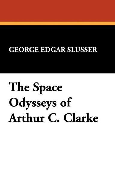 bokomslag The Space Odysseys of Arthur Charles Clarke