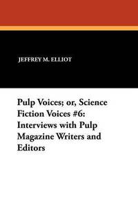 bokomslag Pulp Voices; or, Science Fiction Voices #6