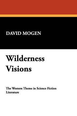 David Mogen - Wilderness Visions, Häftad