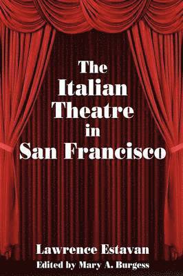 bokomslag The Italian Theatre in San Francisco