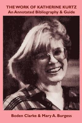 Boden Clarke, Mary A. Burgess - Work of Katherine Kurtz, Häftad