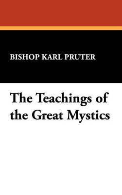 Bishop Karl Pruter, Karl Pruter - Teachings of the Great Mystics, Inbunden