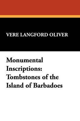 Vere Langford Oliver - Monumental Inscriptions, Häftad