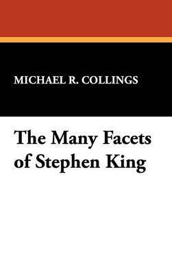 Michael R Collings - Many Facets of Stephen King, Inbunden