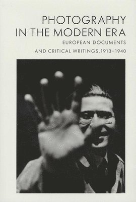 bokomslag Photography in the Modern Era: European Documents and Critical Writings, 1913-1940