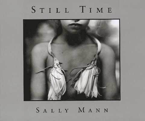 Sally Mann: Still Time 1