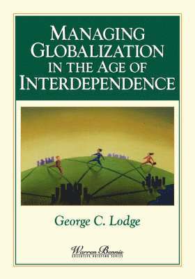 Managing Globalization in the Age of Interdependence 1