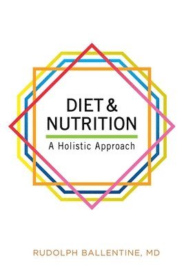 bokomslag Diet and Nutrition: A Holistic Approach