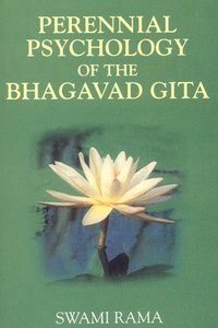 bokomslag The Perennial Psychology of the Bhagavad-Gita
