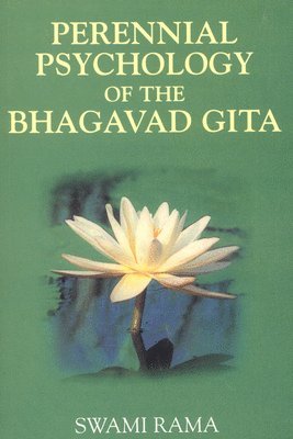 bokomslag The Perennial Psychology of the Bhagavad-Gita