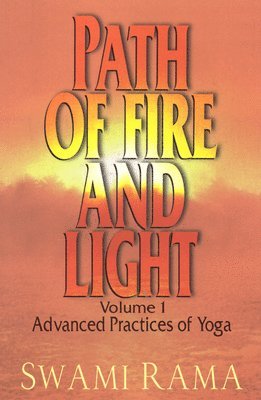 bokomslag Path of Fire and Light, Vol. 1: Advanced Practices of Yoga