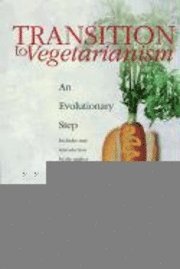 bokomslag Transition to Vegetarianism: An Evolutionary Step (Revised)