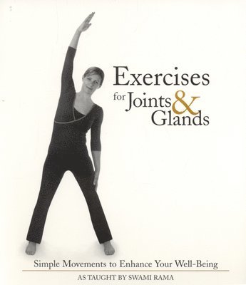 Swami Rama - Exercises for Joints and Glands, Häftad