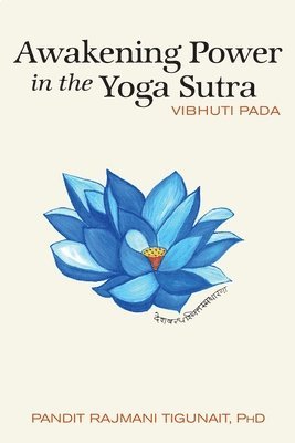 Awakening Power in the Yoga Sutra: Vibhuti Pada 1