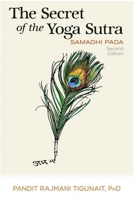 The Secret of the Yoga Sutra: Samadhi Pada 1