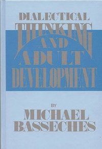 bokomslag Dialectical Thinking and Adult Development