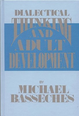 bokomslag Dialectical Thinking and Adult Development