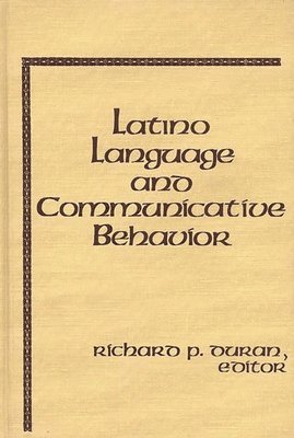 bokomslag Latino Language and Communicative Behavior