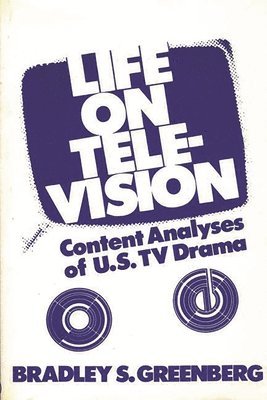 Bradley S. Greenberg - Life on Television, Häftad