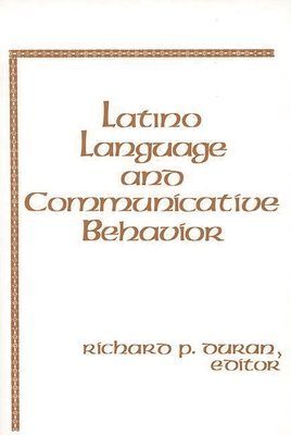 Latino Language and Communicative Behavior 1