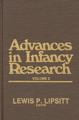 Advances in Infancy Research, Volume 2 1