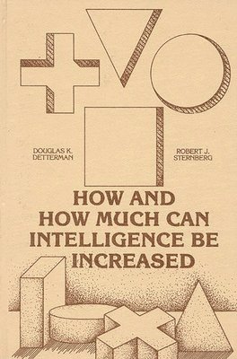 bokomslag How and How Much Can Intellegence Be Increased