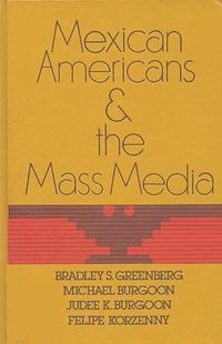 bokomslag Mexican Americans and the Mass Media