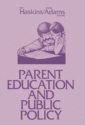 Haskins, Ron Haskins, James J. Gallagher - Parent Education and Public Policy, Inbunden