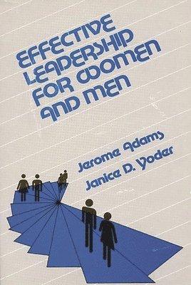 Effective Leadership for Women and Men 1