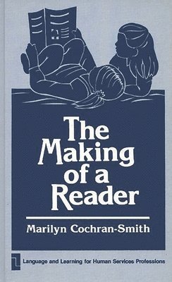 Marilyn Cochran-Smith - Making of a Reader, Inbunden